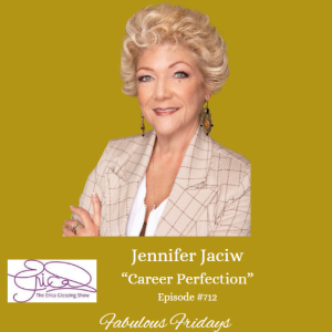 The Erica Glessing Show #712 Feat. Jen Jaciw ”Career Perfection”