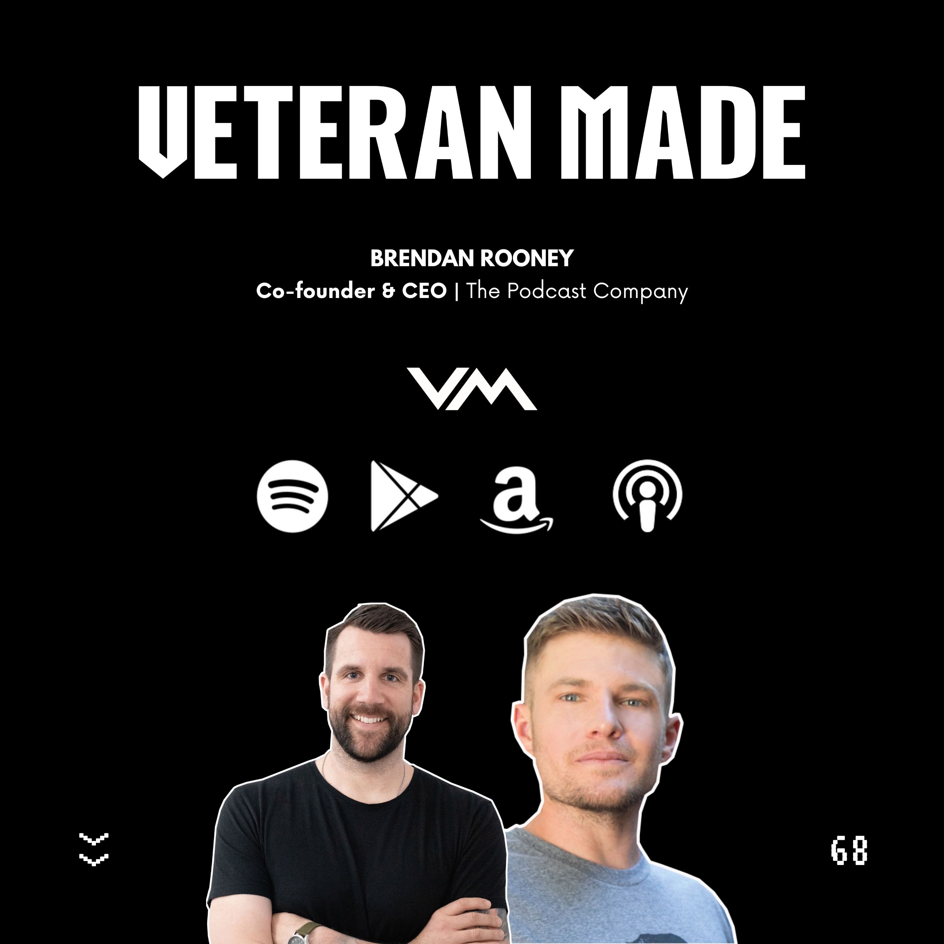 Vulnerability and Accountability w/ Brendan Rooney | Co-founder & CEO of The Podcast Company