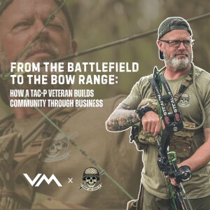From the Battlefield to the Archery Range: A TAC-P Veteran Builds Community Through Business