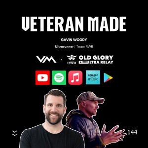 Relentless Effort w/ Gavin Woody | Ultrarunner for Team RWB's Old Glory Ultra Relay