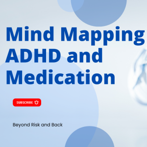 Mind Mapping, ADHD, and Medication