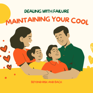 Dealing With Failure and Maintaining Your Cool