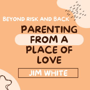 Parenting From a Place of Love