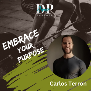 The Divine Purpose Podcast Season 2 Ep 2 with Eddy Dacius and special guest Carlos Terron
