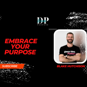 The Divine Purpose Podcast Season 2 Ep1with Eddy Dacius and special guest Blake Hutchison