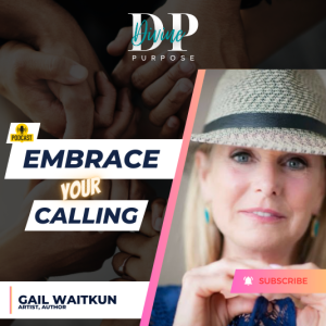 The Divine Purpose Podcast SE 2 EP 18 with Eddy Dacius and Gail Waitkun