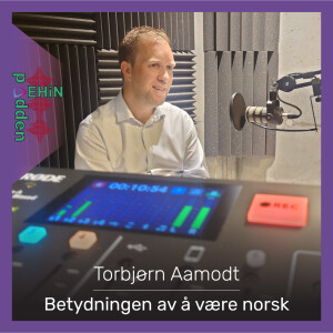 Torbjørn Aamodt - Betydningen av å være norsk