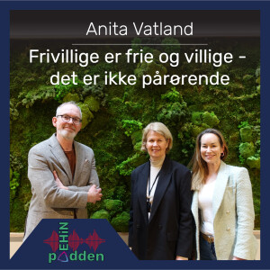 Anita Vatland - Frivillige er frie og villige - det er ikke pårørende