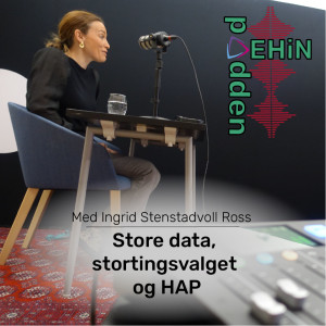 Ingrid Stenstadvold Ross - Store data, stortingsvalget og HAP