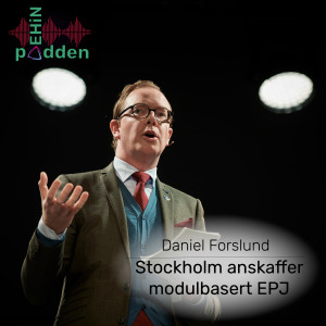 Daniel Forslund - Stockholm anskaffer modulbasert EPJ