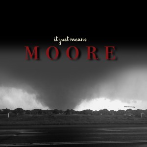 It Just Means Moore: Tornadoes in Moore, Oklahoma