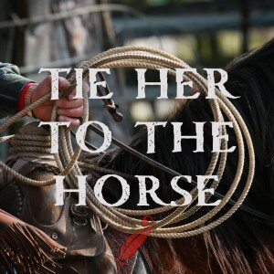 Chapter 78: Tie Her To The Horse