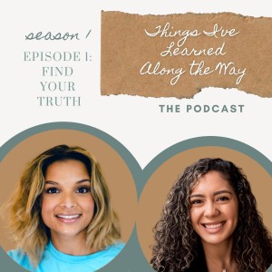 Episode 1: Find Your Truth