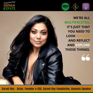 E19 - From Battling with Cancer to Becoming an Award-Winning Actor, Model and CEO, with Saroni Roy