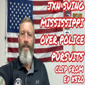 JXN TO SUE STATE OVER POLICE PURSUITS (Ep #320 / Clip) 08/03/22)