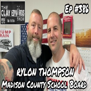 RYLON THOMPSON- MADISON CO. SCHOOL BOARD CANDIDATE (Ep #386) 11/07/22