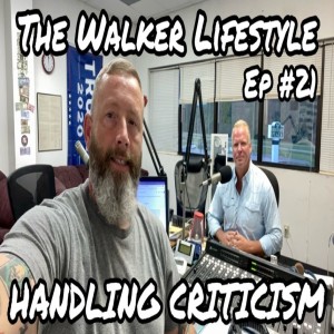 Ep #21 Of The Walker Lifestyle: HANDLING CRITICISM!!