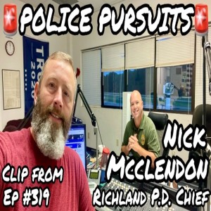 POLICE PURSUITS W/ CHIEF NICK MCLENDON (Ep #319 / Clip) 08/02/22