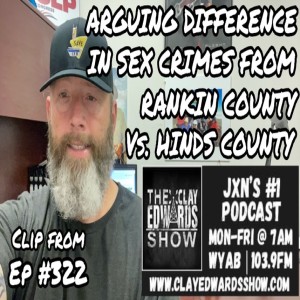 SEX OFFENDERS IN RANKIN VS. JXN (Ep #322 / Clip) 08/05/22