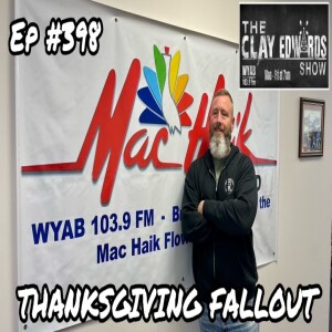 THANKSGIVING FALLOUT (Ep #398 / Full Episode) 11/28/22