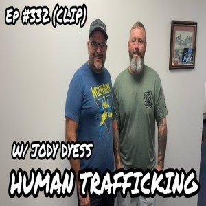 SEX TRAFFICKING RESCUES W/ JODY DYESS (Ep #332 / Clip)