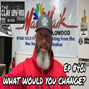 WOULD YOU CHANGE ANYTHING? (Ep #401) 12/01/22