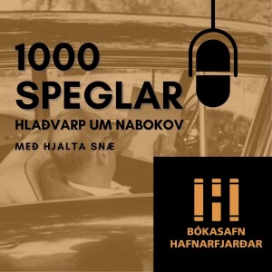 1000 speglar - Hlaðvarp um Nabokov | 2. þáttur : Mæja