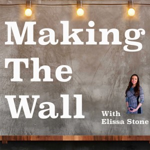 Making The Wall #16 - The Finish Line & The End of the Line?!?