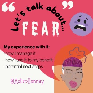 Let’s talk about fear