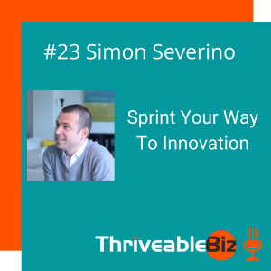 Sprint Your Way To Innovation with Simon Severino