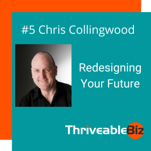 Chris Collingwood - Redesigning Your Future