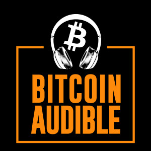 Bitcoin Audible: Bitcoin Is Not What You Think It Is.