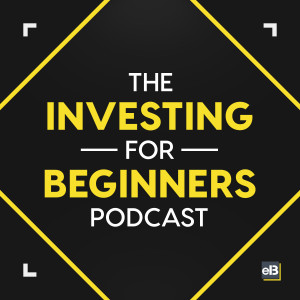 The Investing for Beginners Podcast - Your Path to Financial Freedom: Consistent Investing, ESG (Environmental, Social & Governance), and ETFs