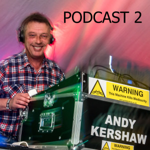 ANDY KERSHAW PLAYS SOME BLOODY GREAT RECORDS - PODCAST 2