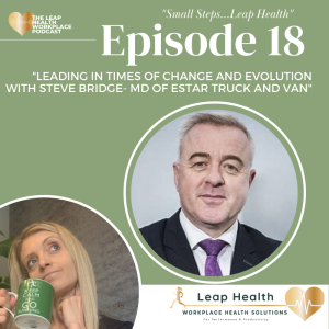 Episode 18 Leading in times of Change and Evolution by Steve Bridge MD of eStar Truck and Van