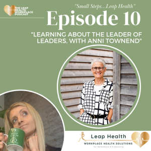 Episode 10- Learning about the Leader of Leaders- Anni Townend