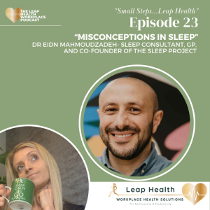 Episode 23- Misconceptions in sleep with Dr Eidn Mahmoudzadeh- Sleep Consultant, GP, and co-founder of The Sleep Project