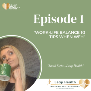 Work/life Balance. 10 Tips when WFH | Leap Health