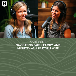 Katie Flint: Navigating Faith, Family, and Ministry as a Pastor's Wife