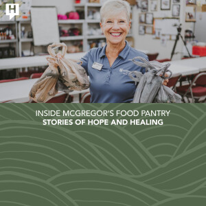 Inside McGregor’s Food Pantry: Stories of Hope and Healing