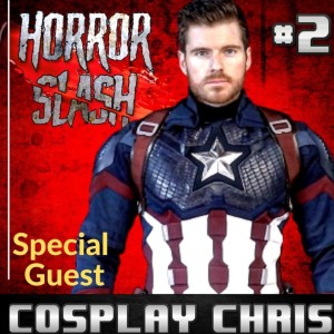 The Horror Slash Show Episode #2 Cosplayer Chris Stanley