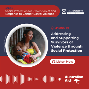 GBV Series Ep. 3 | Addressing and Supporting Survivors of Violence through Social Protection