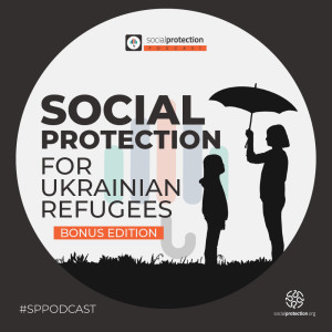 Ep. 11 | Bonus Edition | Social Protection for Ukrainian Refugees