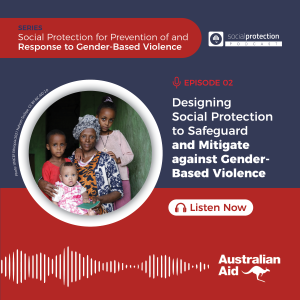 GBV Series Ep. 2 | Designing Social Protection to Safeguard and Mitigate against Gender-Based Violence