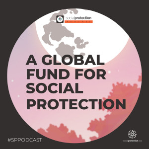 Ep. 14 | A Global Fund for Social Protection