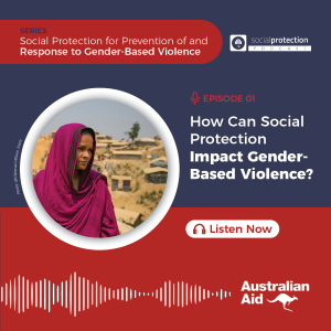 GBV Series Ep. 1 | How Can Social Protection Impact Gender-Based Violence?