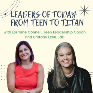 Teen Leadership and Parental Involvement: Insights with Dr. Brittney Ezell