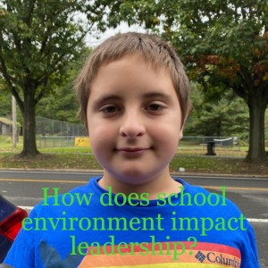 How does school environment impact leadership?
