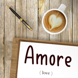 Italian Word of the Day – Amore (love)