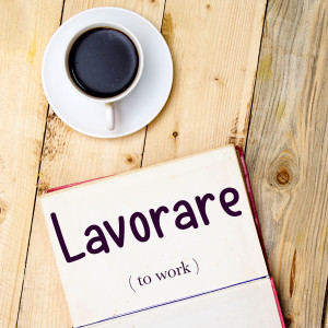 Italian Word of the Day: Lavorare (to work)